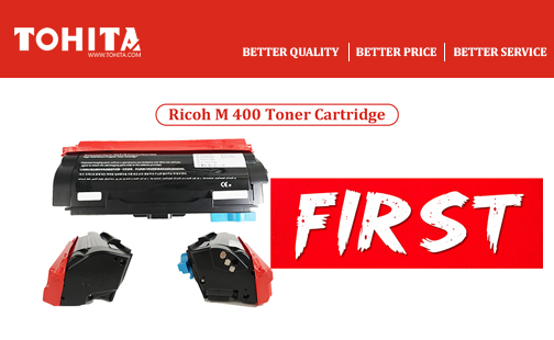 The Global FIRST Launch- Compatible Ricoh M400 toner cartridge
