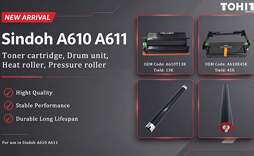 Sindoh A610 A611 Toner cartridge Drum unit Heat roller Pressure roller NEW ARRIVAL